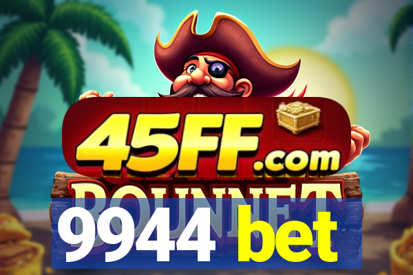 9944 bet